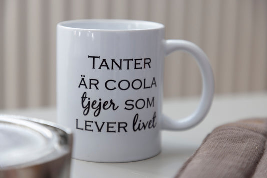 Mugg med text "Tanter..."