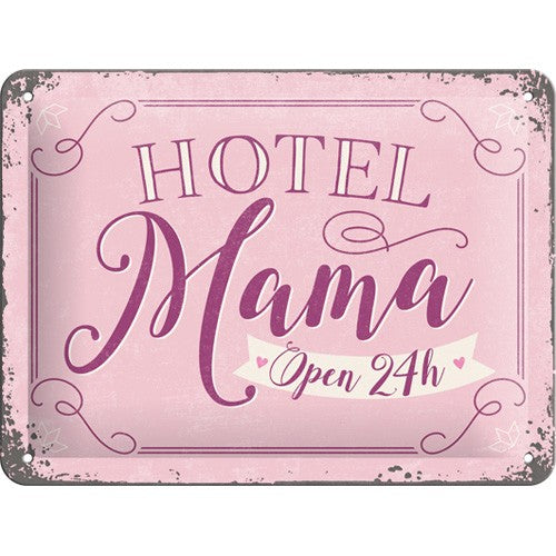 Skylt "Hotel Mama"
